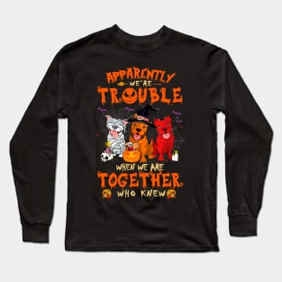 Apparently We're Trouble When We Are Together tshirt  Pitbull Halloween T-Shirt Long Sleeve T-Shirt